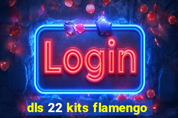 dls 22 kits flamengo